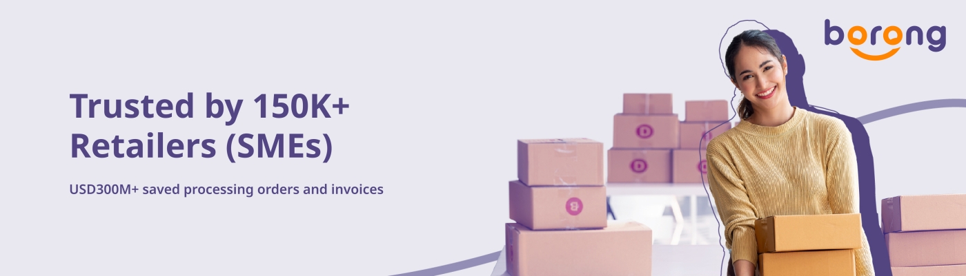 Borong is trusted by 150 000 retailers (SMEs)